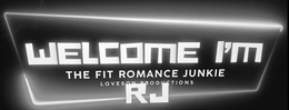 WELCOME I'M RJ THE FIT ROMANCE JUNKIE LOVESON PRODUCTIONS logo