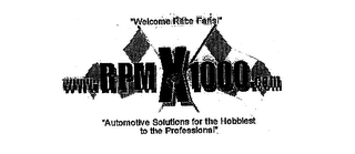 "WELCOME RACE FANS!" WWW.RPMX1000.COM "AUTOMOTIVE SOLUTIONS FOR THE HOBBLEST TO THE PROFESSIONAL". logo