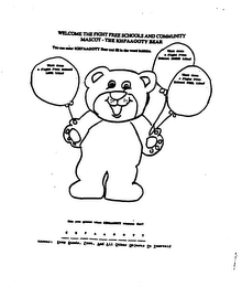 WELCOME THE FIGHT FREE SCHOOLS AND COMMUNITY MASCOT - THE KHFAAOOTY BEAR YOU CAN COLOR KHFAAOOTY BEAR AND FILL IN THE WORD BUBBLES. WHAT DOES A FIGHT FREE SCHOOL LOOK LIKE? WHAT DOES A FIGHT FREE SCHOOL SOUND LIKE? WHAT DOES A FIGHT FREE SCHOOL FEEL LIKE? CAN YOU GUESS WHAT KHFAAOOTY STANDS FOR? K H F A A O O T Y ANSWER: KEEP HANDS, FEET, AND ALL OTHER OBJECTS TO YOURSELF logo