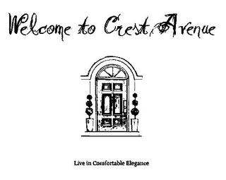 WELCOME TO CREST AVENUE LIVE IN COMFORTABLE ELEGANCE logo
