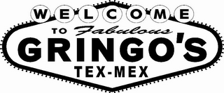 WELCOME TO FABULOUS GRINGO'S TEX-MEX logo