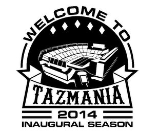 WELCOME TO TAZMANIA 2014 INAUGURAL SEASON logo