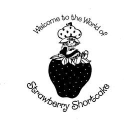 WELCOME TO THE WORLD OF STRAWBERRY SHORTCAKE logo