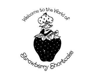 WELCOME TO THE WORLD OF STRAWBERRY SHORTCAKE logo