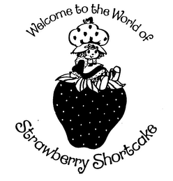 WELCOME TO THE WORLD OF STRAWBERRY SHORTCAKE logo