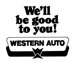 WE'LL BE GOOD TO YOU!WESTERN AUTO logo