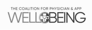 WELL BEING THE COALITION FOR PHYSICIAN & APP