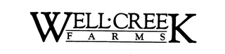 WELL-CREEK FARMS