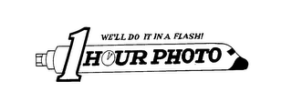 WE'LL DO IT IN A FLASH! 1 HOUR PHOTO logo