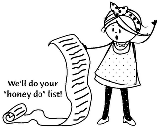 WE'LL DO YOUR "HONEY DO" LIST! logo