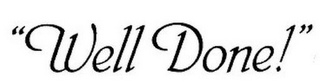 "WELL DONE!" logo