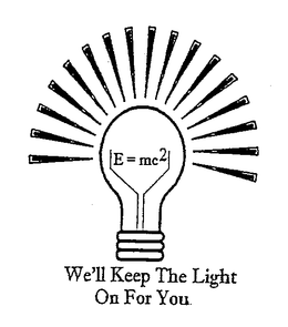 WE'LL KEEP THE LIGHT ON FOR YOU E=MC2 logo