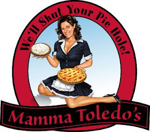 WE'LL SHUT YOUR PIE HOLE! MAMMA TOLEDO'S logo