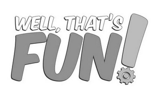 WELL, THAT'S FUN! logo