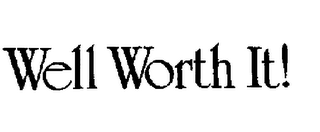 WELL WORTH IT ! logo