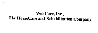 WELLCARE, INC., THE HOMECARE AND REHABILITATION COMPANY logo