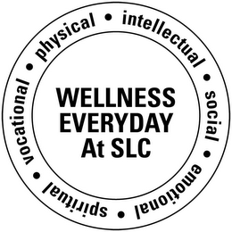 WELLNESS EVERYDAY AT SLC INTELLECTUAL SOCIAL · EMOTIONAL · SPIRITUAL · VOCATIONAL · PHYSICAL logo