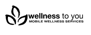 WELLNESS TO YOU MOBILE WELLNESS SERVICES logo
