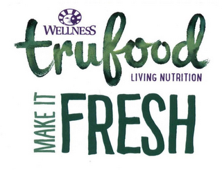 WELLNESS TRUFOOD LIVING NUTRITION MAKE IT FRESH logo