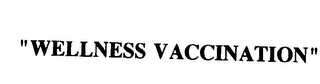 "WELLNESS VACCINATION" logo