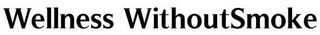WELLNESS WITHOUTSMOKE logo