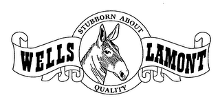 WELLS LAMONT STUBBORN ABOUT QUALITY logo