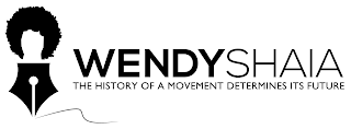 WENDYSHAIA THE HISTORY OF A MOVEMENT DETERMINES ITS FUTURE logo