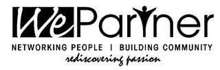 WEPARTNER NETWORKING PEOPLE BUILDING COMMUNITY REDISCOVERING PASSION logo