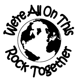WE'RE ALL ON THIS ROCK TOGETHER logo