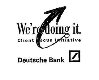 WE'RE DOING IT. CLIENT FOCUS INITIATIVE DEUTSCHE BANK logo