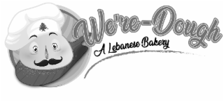 WE'RE- DOUGH A LEBANESE BAKERY logo