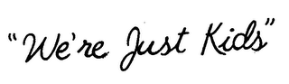 "WE'RE JUST KIDS" logo