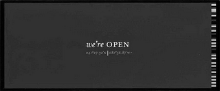WE'RE OPEN 041º27.32´N | 081º56.87'W