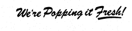 WE'RE POPPING IT FRESH! logo