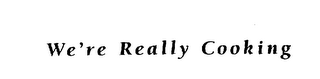 WE'RE REALLY COOKING logo