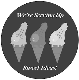 WE'RE SERVING UP SWEET IDEAS! logo