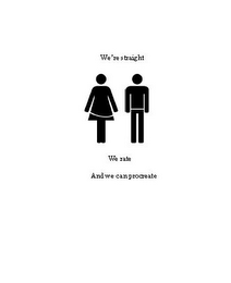 WE'RE STRAIGHT WE RATE AND WE CAN PROCREATE logo