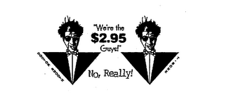 "WE'RE THE $2.95 GUYS!" NO, REALLY! DOCTOR SMOOTH T.BONE logo
