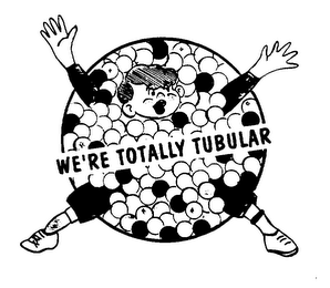 WE'RE TOTALLY TUBULAR logo