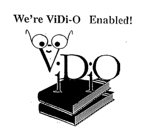 WE'RE VIDI-O ENABLED!