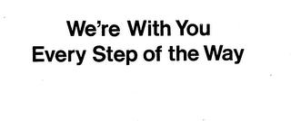 WE'RE WITH YOU EVERY STEP OF THE WAY logo