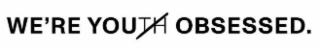 WE'RE YOUTH OBSESSED. logo