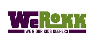 WEROKK WE R OUR KIDS KEEPERS logo