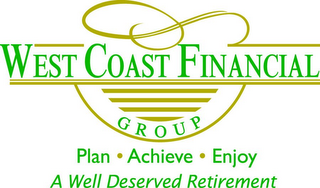 WEST COAST FINANCIAL GROUP PLAN ACHIEVEENJOY A WELL DESERVED RETIREMENT logo
