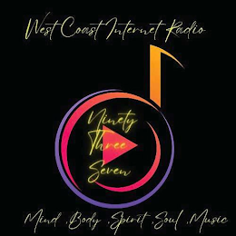 WEST COAST INTERNET RADIO NINETY THREE SEVEN MIND, BODY, SPIRIT, SOUL, MUSIC logo