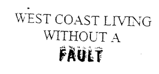 WEST COAST LIVING WITHOUT A FAULT logo
