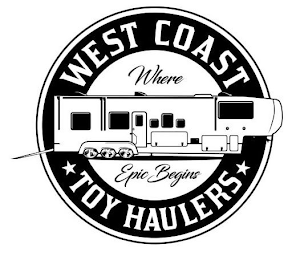 WEST COAST TOY HAULERS WHERE EPIC BEGINS logo