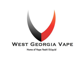 WEST GEORGIA VAPE HOME OF THE VAPE YEAH! E-LIQUID logo