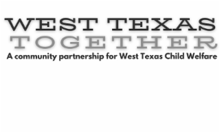 WEST TEXAS TOGETHER A COMMUNITY PARTNERSHIP FOR WEST TEXAS CHILD WELFARE logo