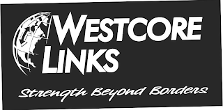 WESTCORE LINKS STRENGTH BEYOND BORDERS logo